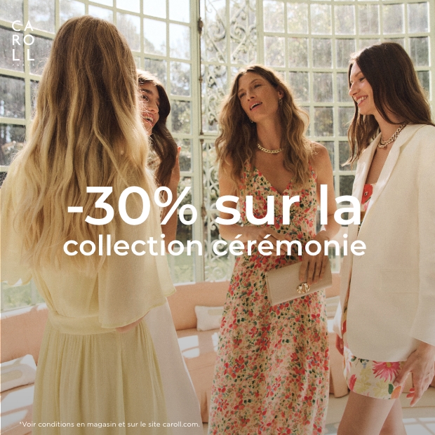 -30%* sur la collection cérémonie chez Caroll du 2 au 14 avril 2026
