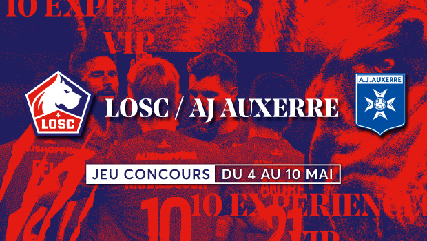 places VIP pour le dernier match du LOSC en ligue 1 contre AJ AUXERRE au stade Pierre Mauroy