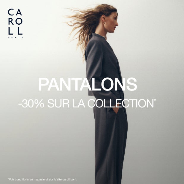 Pantalons : -30%* sur la collection